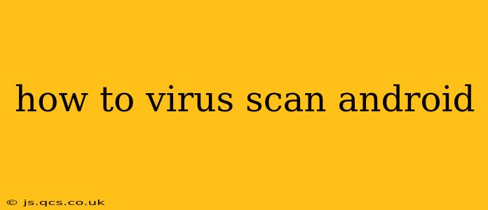 how to virus scan android