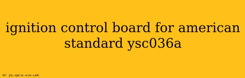 ignition control board for american standard ysc036a