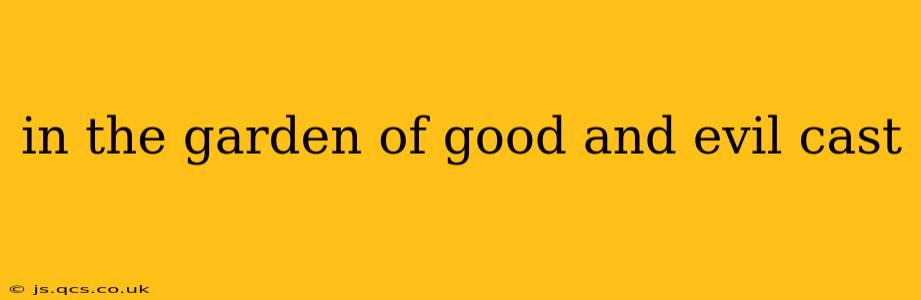 in the garden of good and evil cast