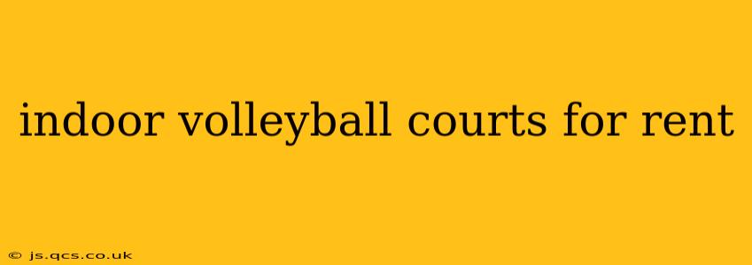 indoor volleyball courts for rent
