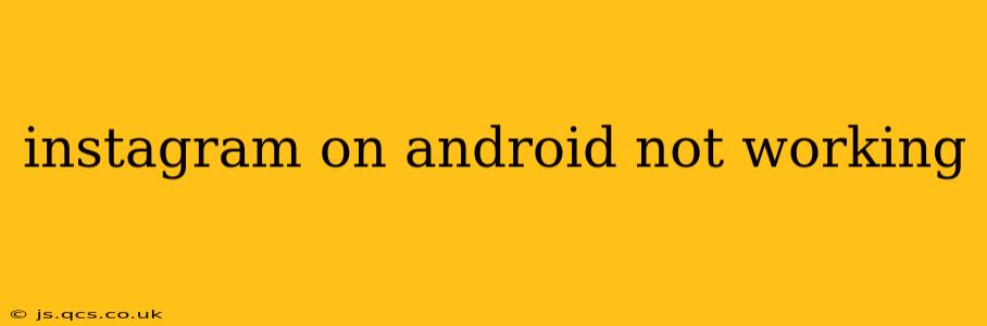 instagram on android not working