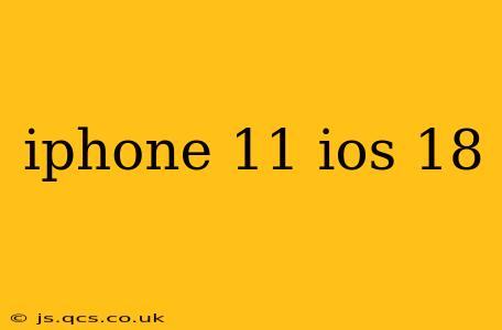 iphone 11 ios 18