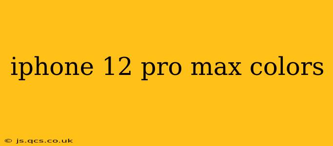 iphone 12 pro max colors