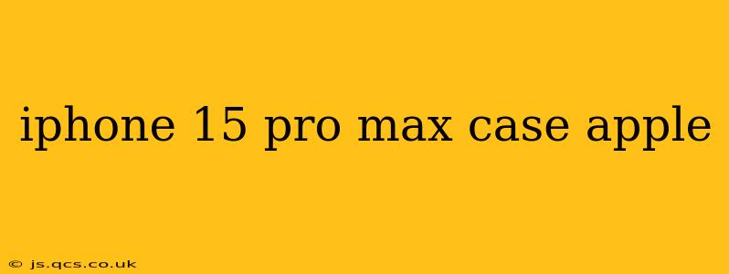 iphone 15 pro max case apple
