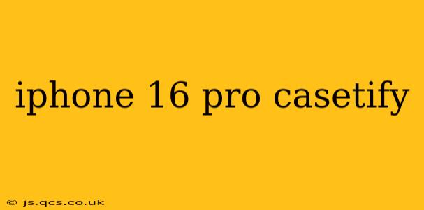 iphone 16 pro casetify