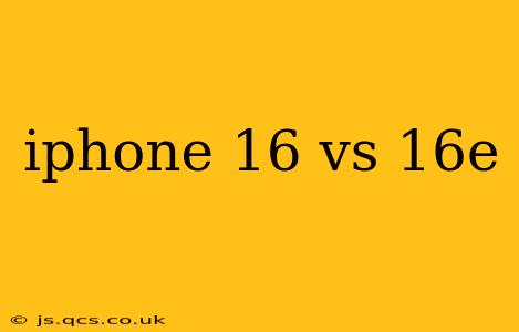 iphone 16 vs 16e