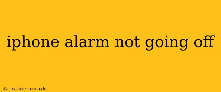 iphone alarm not going off