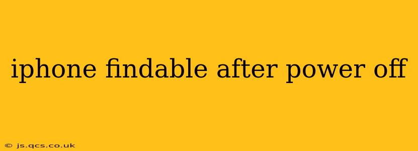 iphone findable after power off