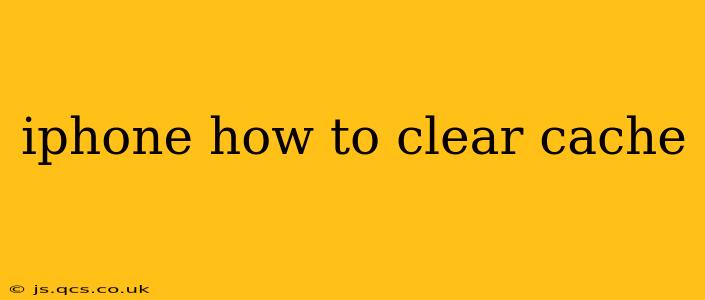 iphone how to clear cache