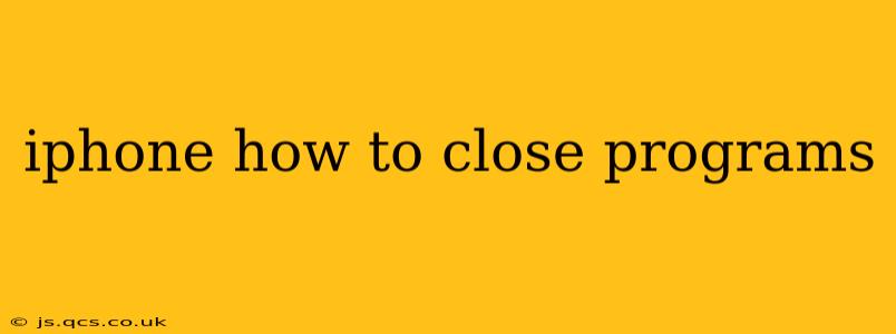 iphone how to close programs