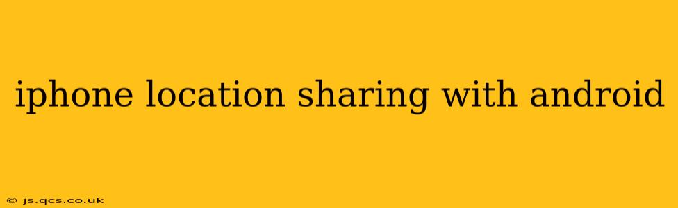 iphone location sharing with android