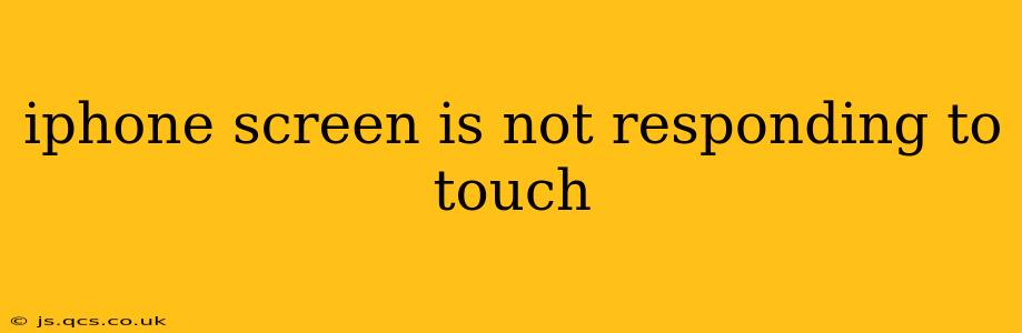 iphone screen is not responding to touch