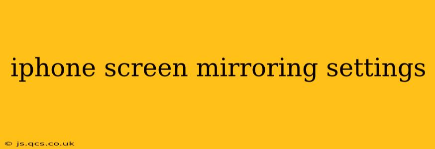 iphone screen mirroring settings