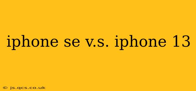 iphone se v.s. iphone 13
