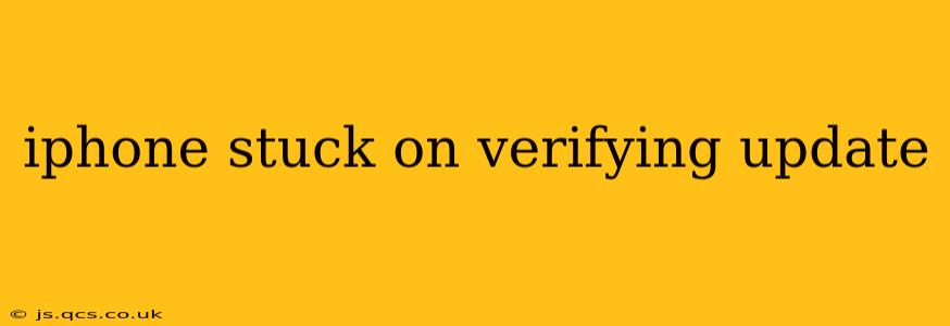 iphone stuck on verifying update
