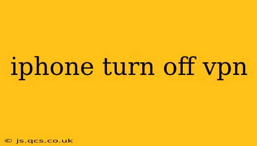 iphone turn off vpn