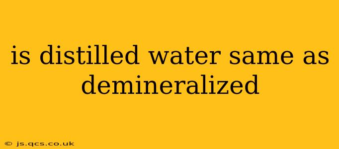 is distilled water same as demineralized