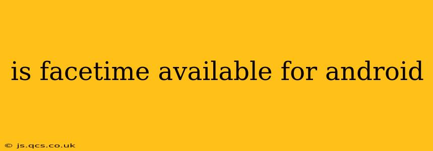 is facetime available for android