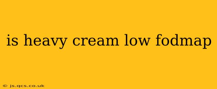 is heavy cream low fodmap
