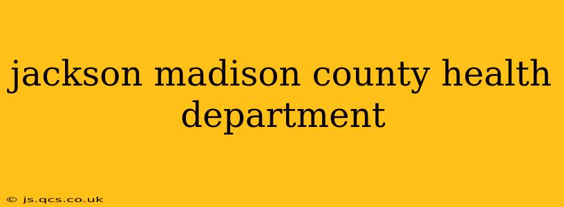 jackson madison county health department