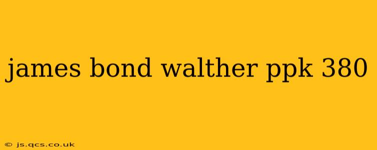 james bond walther ppk 380