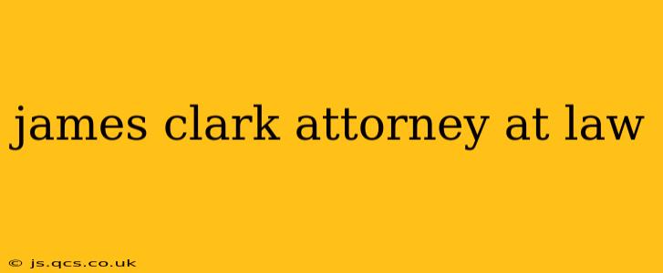 james clark attorney at law