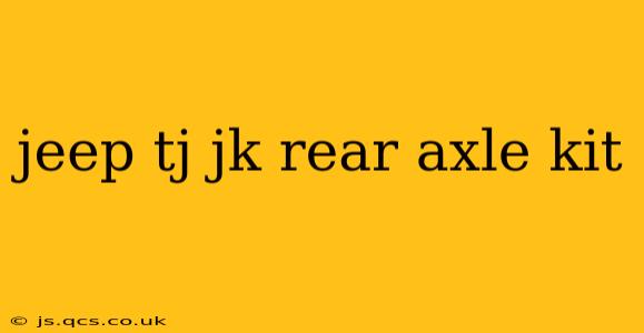 jeep tj jk rear axle kit