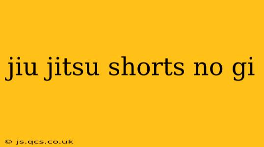 jiu jitsu shorts no gi