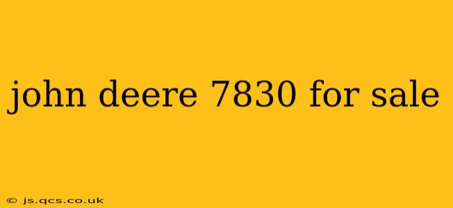 john deere 7830 for sale