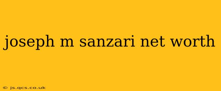 joseph m sanzari net worth