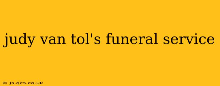 judy van tol's funeral service