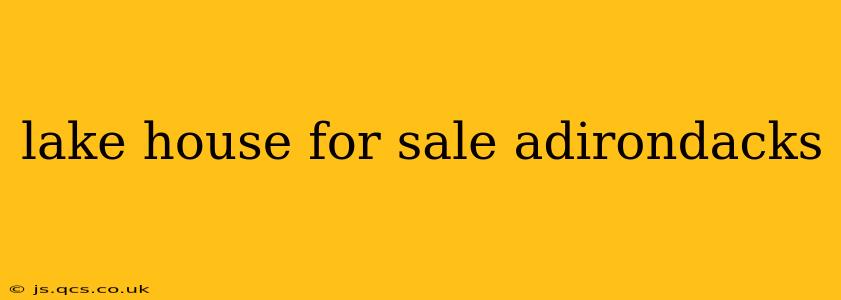 lake house for sale adirondacks