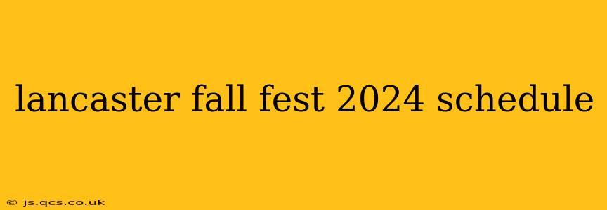 lancaster fall fest 2024 schedule