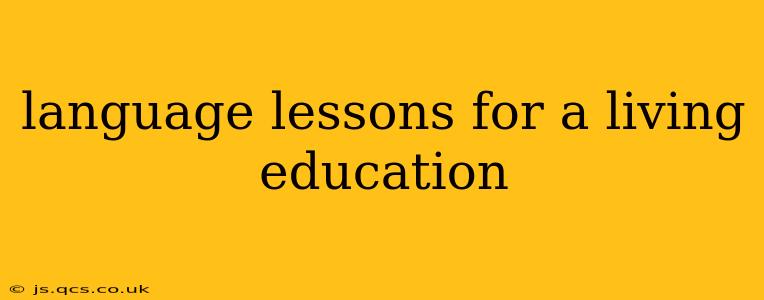 language lessons for a living education