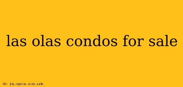 las olas condos for sale