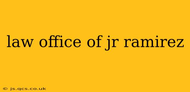 law office of jr ramirez