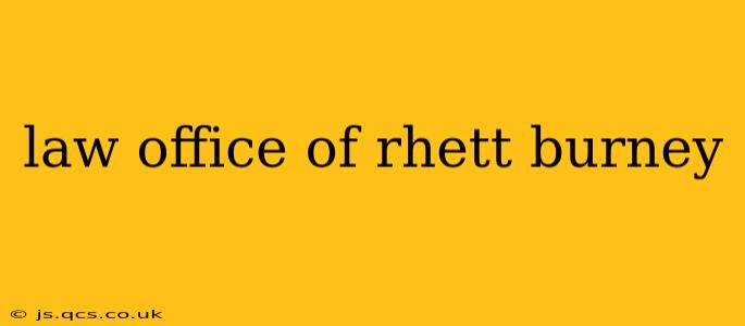 law office of rhett burney