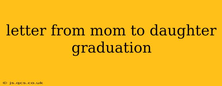 letter from mom to daughter graduation