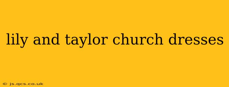 lily and taylor church dresses