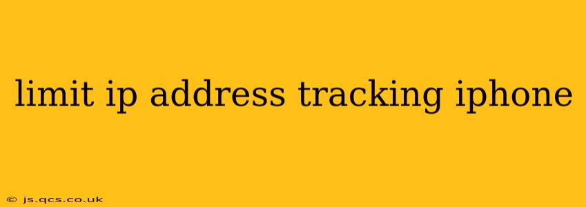 limit ip address tracking iphone