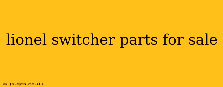 lionel switcher parts for sale