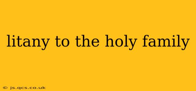 litany to the holy family