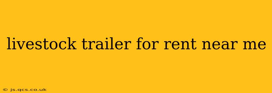 livestock trailer for rent near me