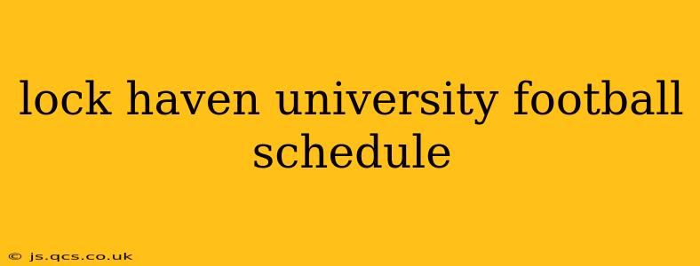 lock haven university football schedule