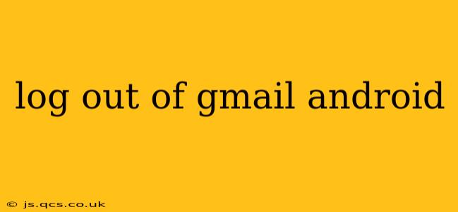 log out of gmail android