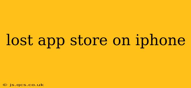 lost app store on iphone
