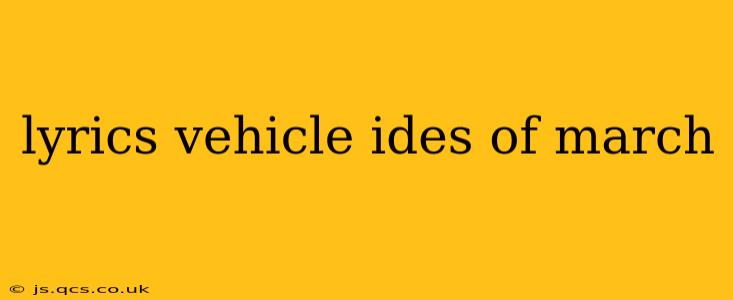 lyrics vehicle ides of march