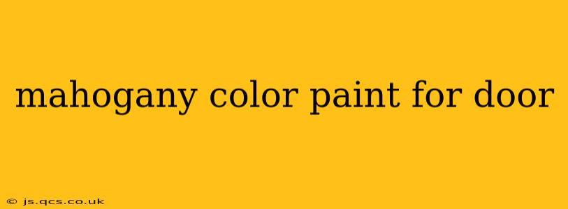 mahogany color paint for door