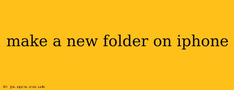 make a new folder on iphone