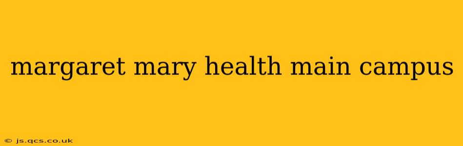 margaret mary health main campus